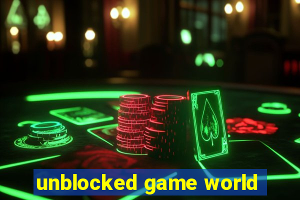 unblocked game world
